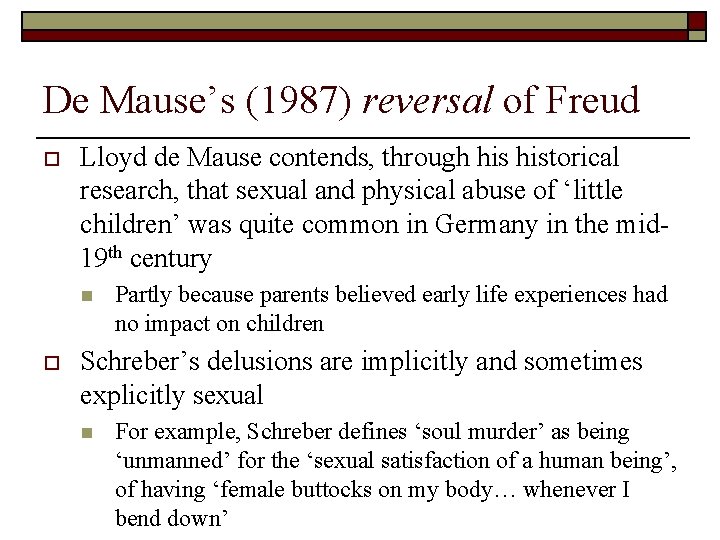 De Mause’s (1987) reversal of Freud o Lloyd de Mause contends, through historical research,