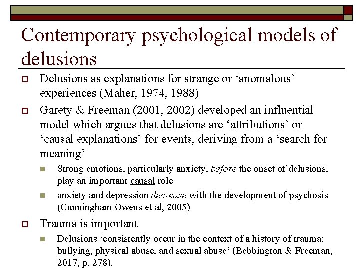 Contemporary psychological models of delusions o o Delusions as explanations for strange or ‘anomalous’