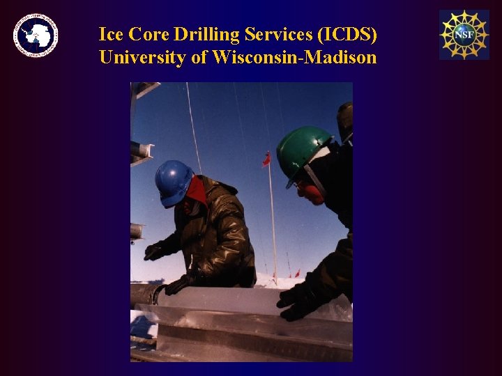 Ice Core Drilling Services (ICDS) University of Wisconsin-Madison 