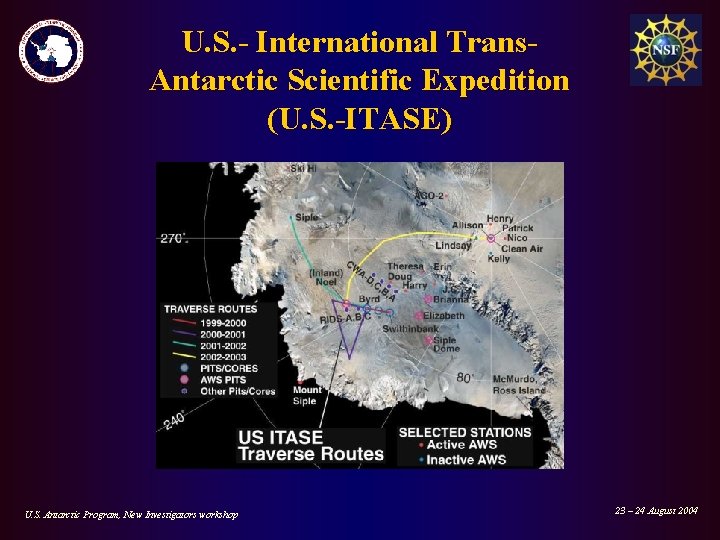 U. S. - International Trans. Antarctic Scientific Expedition (U. S. -ITASE) U. S. Antarctic