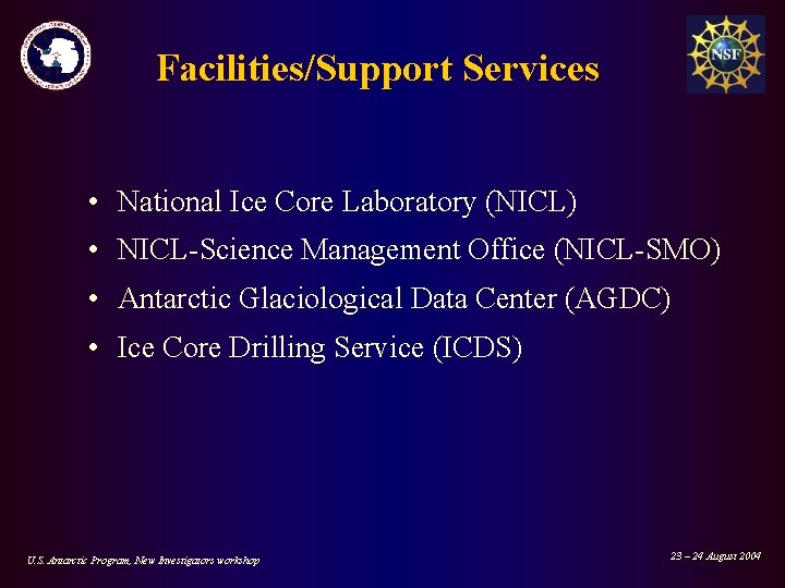 Facilities/Support Services • National Ice Core Laboratory (NICL) • NICL-Science Management Office (NICL-SMO) •