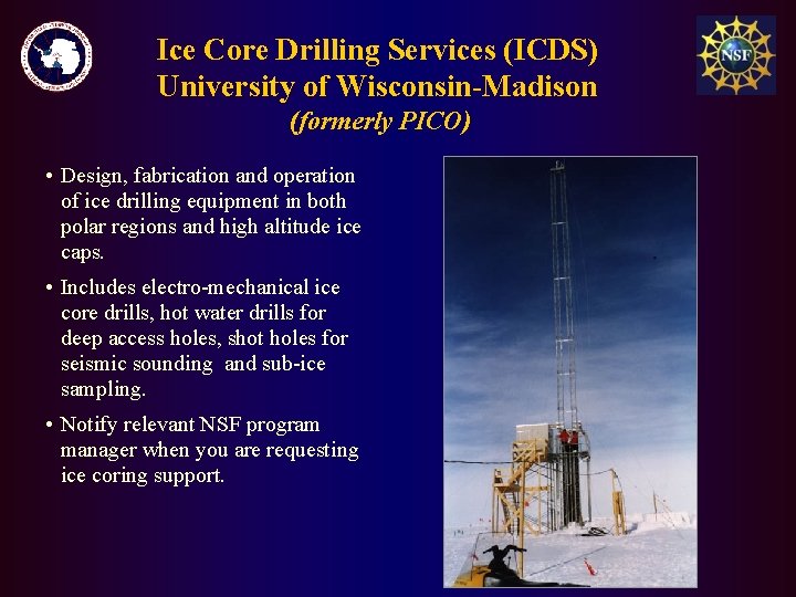 Ice Core Drilling Services (ICDS) University of Wisconsin-Madison (formerly PICO) • Design, fabrication and