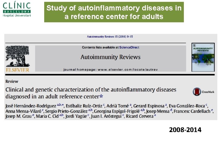 Study of autoinflammatory diseases in a reference center for adults 2008 -2014 