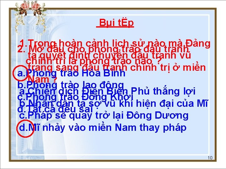 Bµi tËp 1. Trong hoàn cảnh lịch sử nào mà Đảng 2. Mở đầu