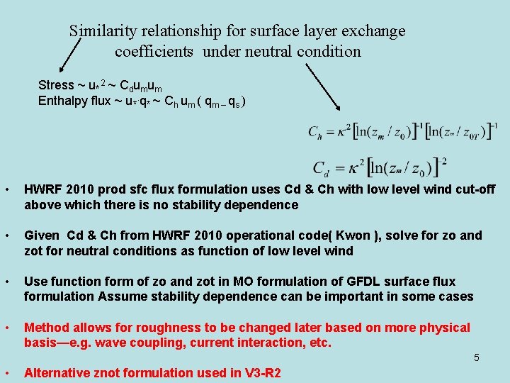 Similarity relationship for surface layer exchange coefficients under neutral condition Stress ~ u*2 ~