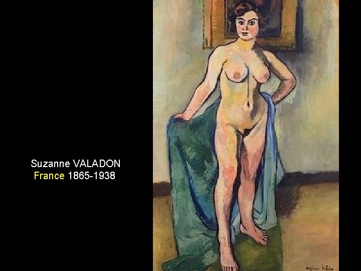 Suzanne VALADON France 1865 -1938 