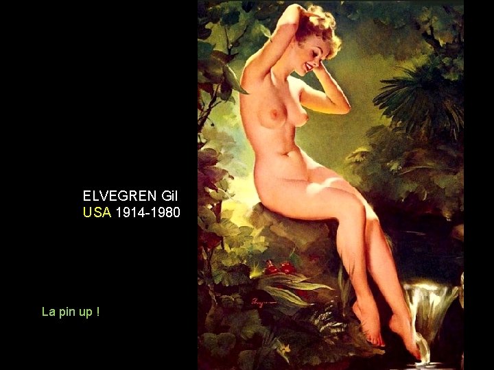 ELVEGREN Gil USA 1914 -1980 La pin up ! 