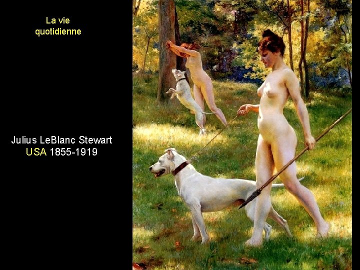 La vie quotidienne Julius Le. Blanc Stewart USA 1855 -1919 