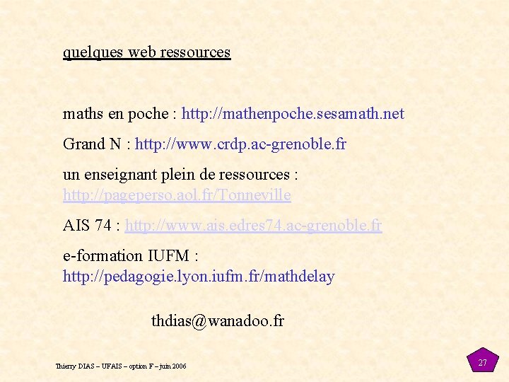 quelques web ressources maths en poche : http: //mathenpoche. sesamath. net Grand N : quelques web ressources maths en poche : http: //mathenpoche. sesamath. net Grand N :