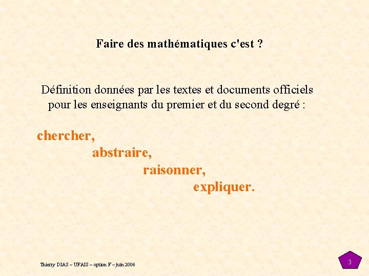 Faire des mathématiques c'est ? Définition données par les textes et documents officiels pour Faire des mathématiques c'est ? Définition données par les textes et documents officiels pour