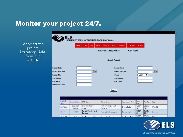Monitor your project 24/7. Access your project inventory right from our website 
