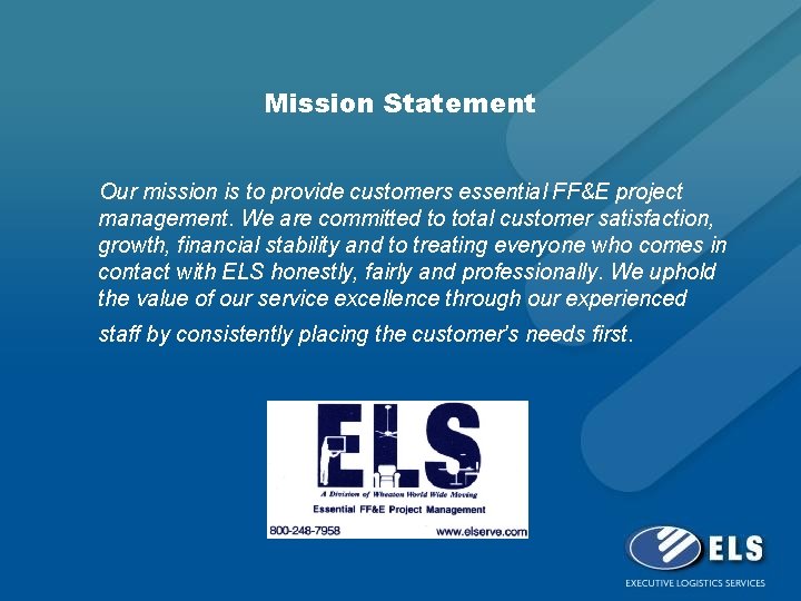 Mission Statement Our mission is to provide customers essential FF&E project management. We are