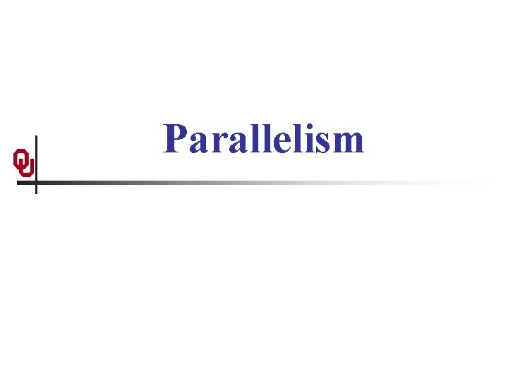 Parallelism 