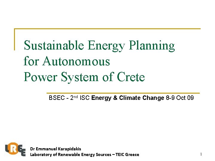 Sustainable Energy Planning for Autonomous Power System of Crete BSEC - 2 nd ISC