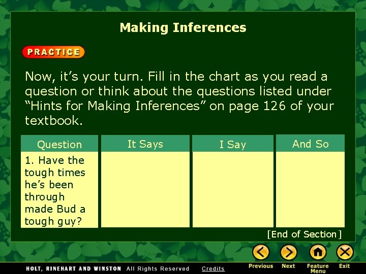Making Inferences Now, it’s your turn. Fill in the chart as you read a