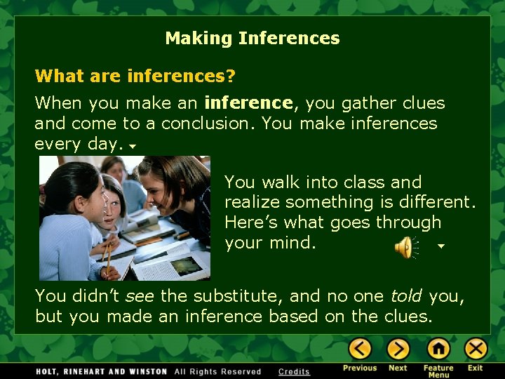 Making Inferences What are inferences? When you make an inference, you gather clues and
