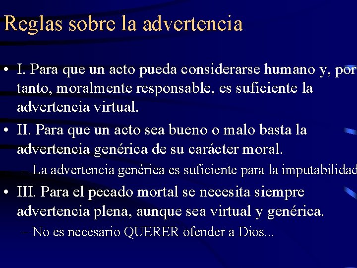 Reglas sobre la advertencia • I. Para que un acto pueda considerarse humano y,