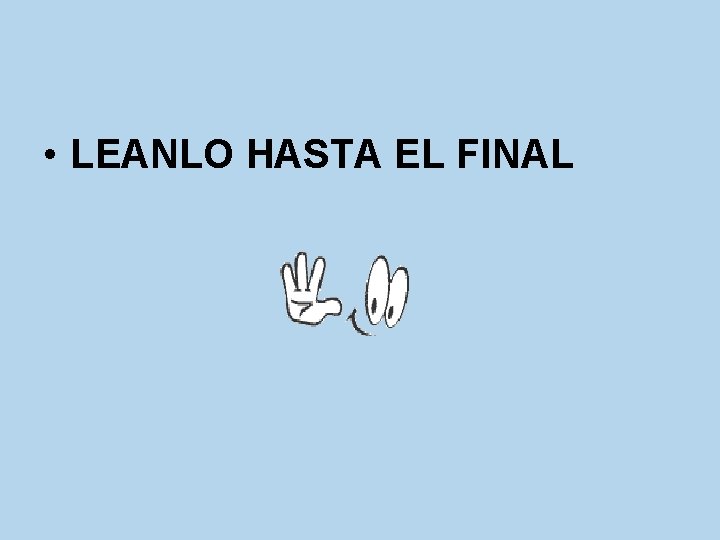  • LEANLO HASTA EL FINAL 