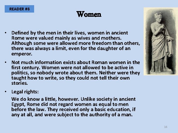 READER #8 Women • Defined by the men in their lives, women in ancient