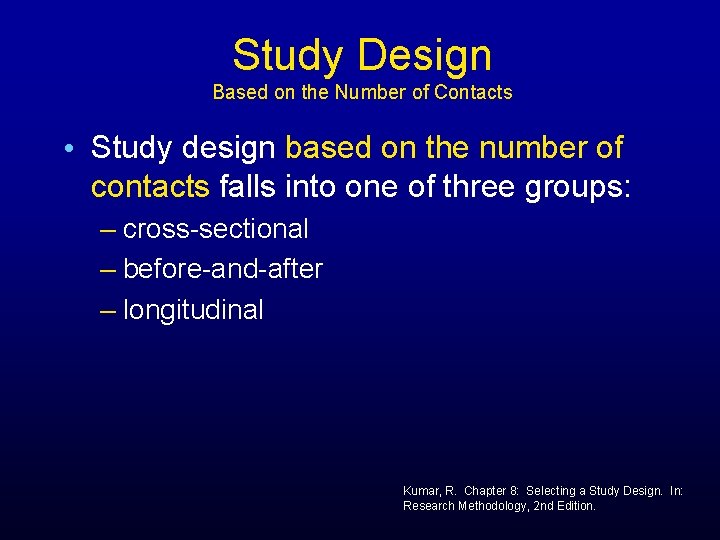 Study Design Based on the Number of Contacts • Study design based on the