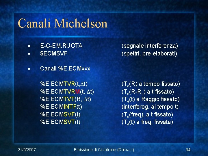 Canali Michelson § E-C-EM. RUOTA $ECMSVF § Canali %E. ECMxxx § %E. ECMTVR(t, t)