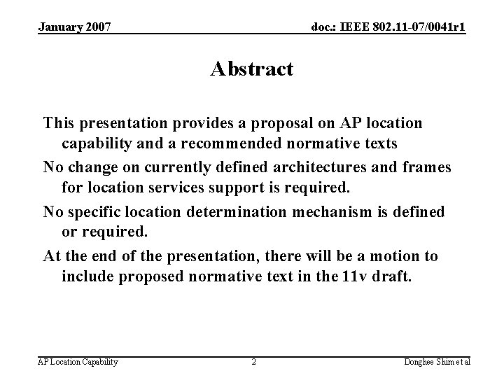 January 2007 doc. : IEEE 802. 11 -07/0041 r 1 Abstract This presentation provides