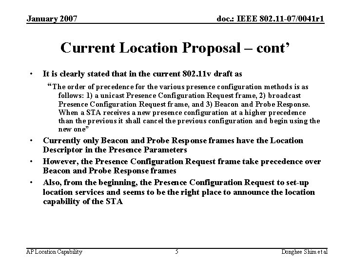 January 2007 doc. : IEEE 802. 11 -07/0041 r 1 Current Location Proposal –
