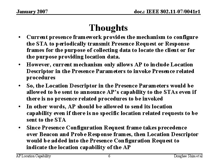 January 2007 doc. : IEEE 802. 11 -07/0041 r 1 Thoughts • Current presence