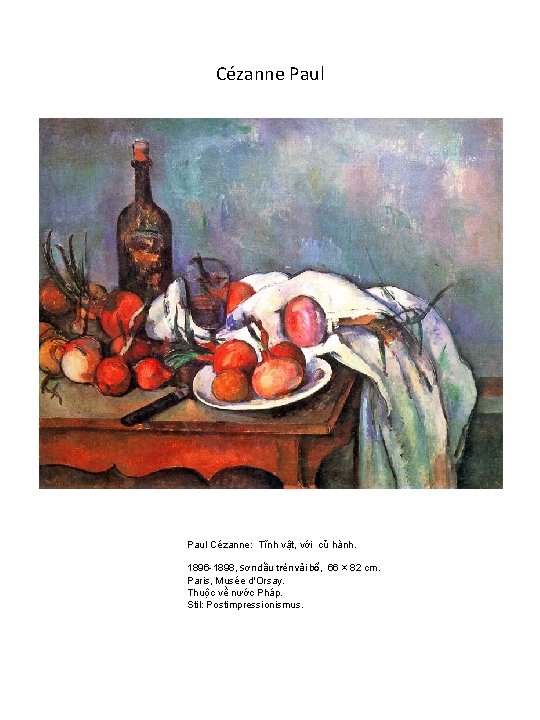 Cézanne Paul Cézanne: Tĩnh vật, với củ hành. 1896 -1898, Sơn dầu trên vải