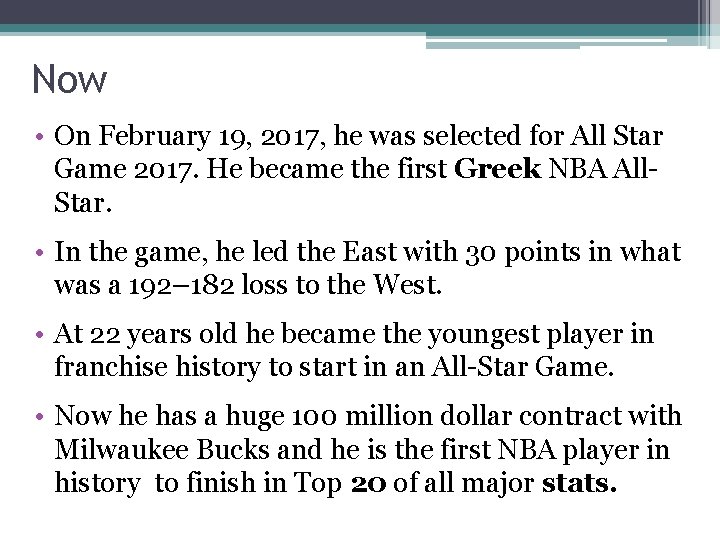 Now • On February 19, 2017, he was selected for All Star Game 2017.