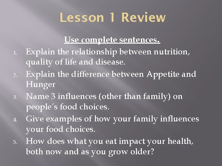 Lesson 1 Review 1. 2. 3. 4. 5. Use complete sentences. Explain the relationship