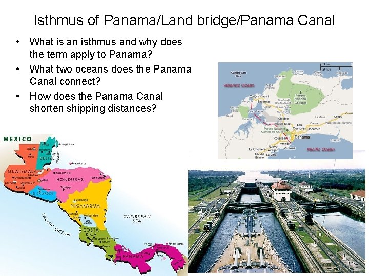 Isthmus of Panama/Land bridge/Panama Canal • What is an isthmus and why does the