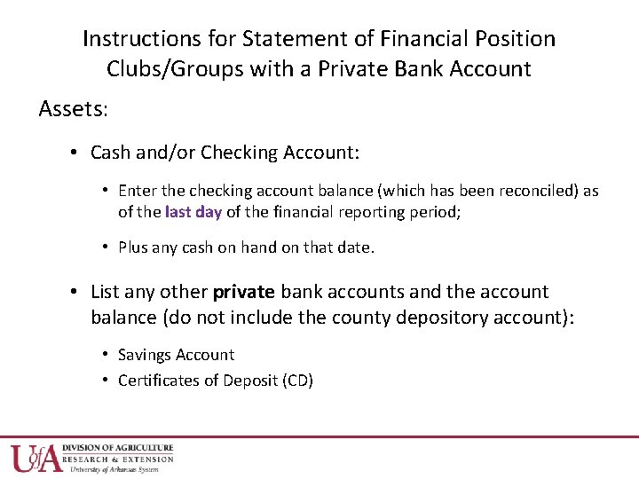Instructions for Statement of Financial Position Clubs/Groups with a Private Bank Account Assets: •