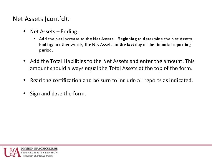 Net Assets (cont’d): • Net Assets – Ending: • Add the Net Increase to