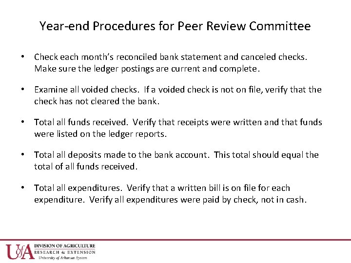 Year-end Procedures for Peer Review Committee • Check each month’s reconciled bank statement and