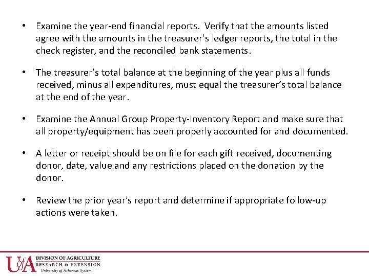 • Examine the year-end financial reports. Verify that the amounts listed agree with