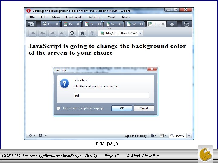 Initial page CGS 3175: Internet Applications (Java. Script – Part 3) Page 17 ©
