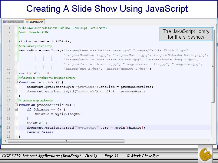 Creating A Slide Show Using Java. Script The Java. Script library for the slideshow