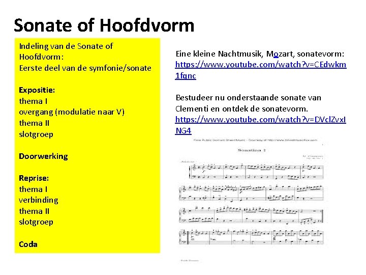 Sonate of Hoofdvorm Indeling van de Sonate of Hoofdvorm: Eerste deel van de symfonie/sonate
