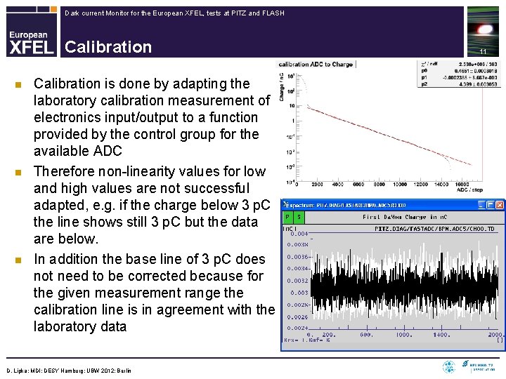 Dark current Monitor for the European XFEL, tests at PITZ and FLASH Calibration n