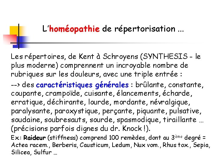 L’homéopathie de répertorisation. . . Les répertoires, de Kent à Schroyens (SYNTHESIS - le