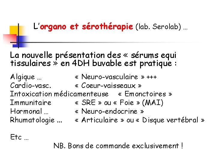 L’organo et sérothérapie (lab. Serolab) … La nouvelle présentation des « sérums equi tissulaires