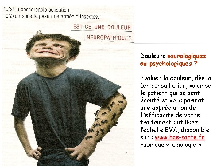 Douleurs neurologiques ou psychologiques ? Evaluer la douleur, dès la 1 er consultation, valorise