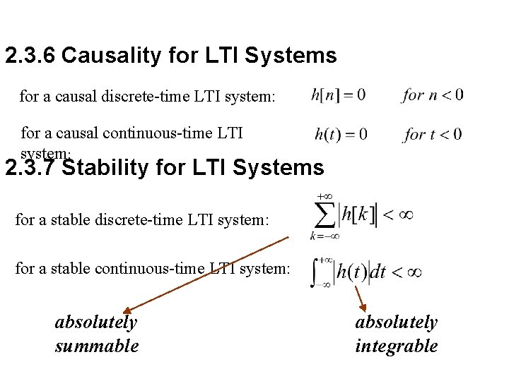 2. 3. 6 Causality for LTI Systems for a causal discrete-time LTI system: for