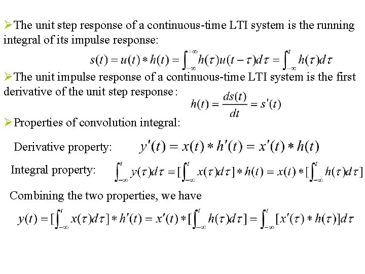 ØThe unit step response of a continuous-time LTI system is the running integral of