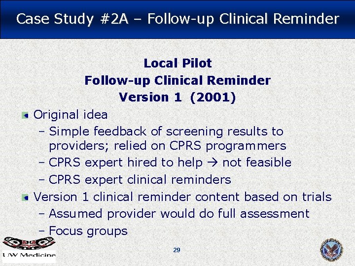 Case Study #2 A – Follow-up Clinical Reminder Local Pilot Follow-up Clinical Reminder Version Case Study #2 A – Follow-up Clinical Reminder Local Pilot Follow-up Clinical Reminder Version
