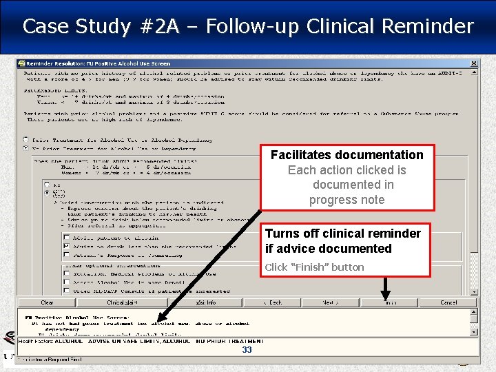 Case Study #2 A – Follow-up Clinical Reminder Facilitates documentation Each action clicked is Case Study #2 A – Follow-up Clinical Reminder Facilitates documentation Each action clicked is
