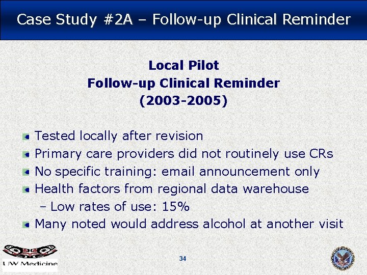 Case Study #2 A – Follow-up Clinical Reminder Local Pilot Follow-up Clinical Reminder (2003 Case Study #2 A – Follow-up Clinical Reminder Local Pilot Follow-up Clinical Reminder (2003