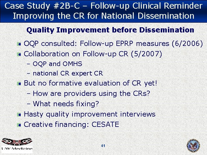 Case Study #2 B-C – Follow-up Clinical Reminder Improving the CR for National Dissemination Case Study #2 B-C – Follow-up Clinical Reminder Improving the CR for National Dissemination