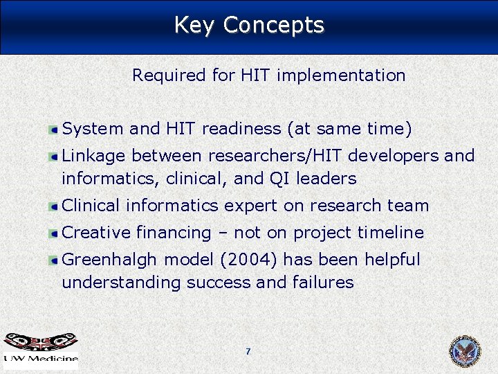 Key Concepts Required for HIT implementation System and HIT readiness (at same time) Linkage Key Concepts Required for HIT implementation System and HIT readiness (at same time) Linkage